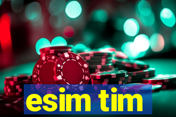 esim tim